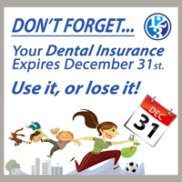 Use your 2018 Dental Benefits before they expire!